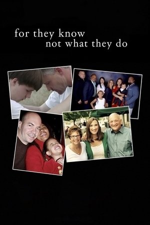 Watch Free For They Know Not What They Do (2019)
