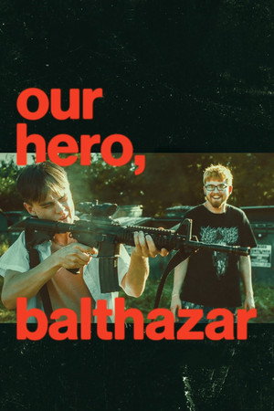Watch Free Our Hero, Balthazar (2025)