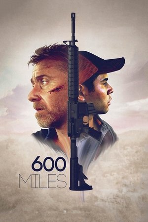 Watch Free 600 Miles (2015)