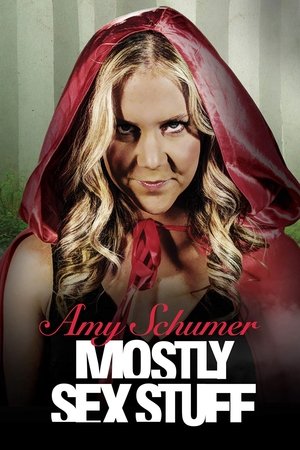 Watch Free Amy Schumer: Mostly Sex Stuff (2012)
