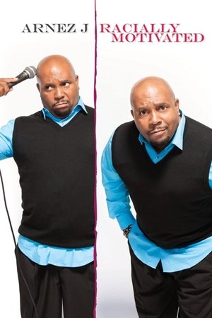 Watch Free Arnez J. : Racially Motivated (2013)