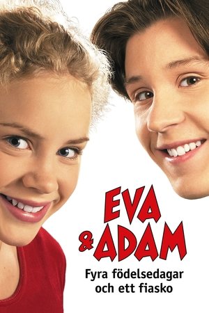Watch Free Eva Adam Fyra fodelsedagar och ett fiasko (2001)