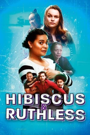 Watch Free Hibiscus &amp; Ruthless (2018)