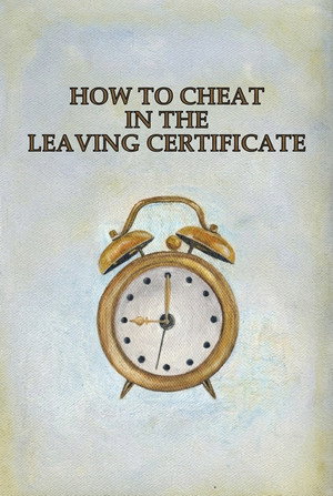 Watch Free How to Cheat in the Leaving Certificate (1997)