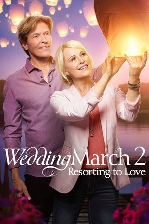 Watch Free Wedding March 2: Resorting to Love (2017)