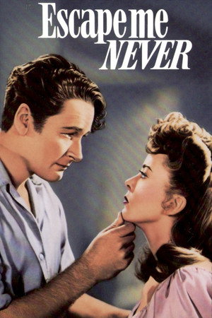 Watch Free Escape Me Never (1947)