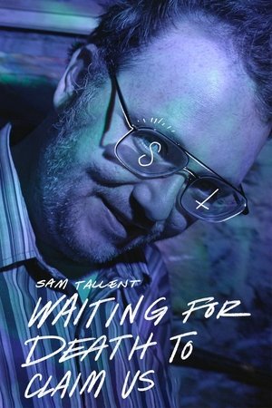 Watch Free Sam Tallent Waiting for Death to Claim Us (2021)