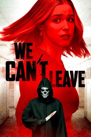 Watch Free We Cant Leave (2025)