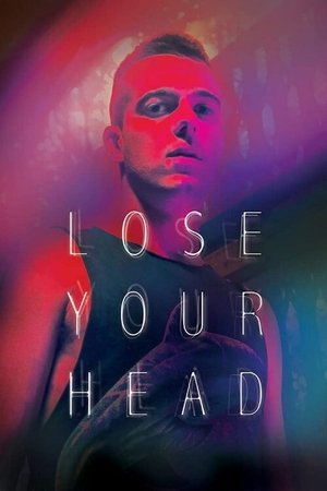 Watch Free Lose Your Head (2013)