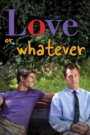 Watch Free Love or Whatever (2012)