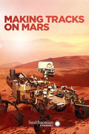 Watch Free Making Tracks on Mars (2021)