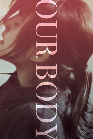 Watch Free Our Body (2018)