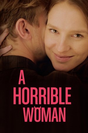 Watch Free A Horrible Woman (2017)