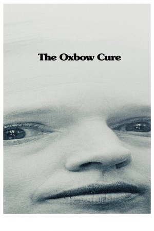 Watch Free The Oxbow Cure (2013)