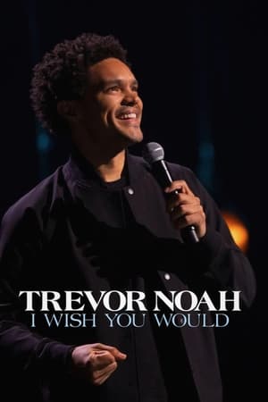 Watch Free Trevor Noah I Wish You Would (2022)