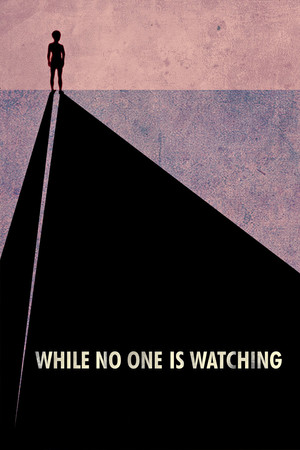 Watch Free While No One Is Watching (2013)