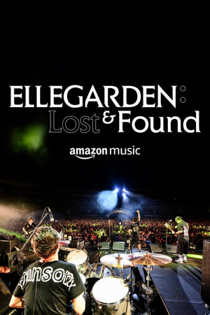 Watch Free ELLEGARDEN Lost Found (2022)