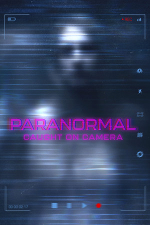 Watch Free Paranormal Caught on Camera (2019)