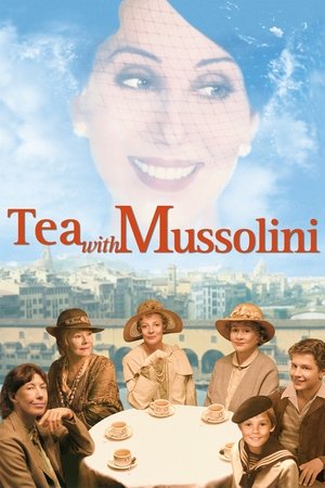 Watch Free Tea with Mussolini (1999)