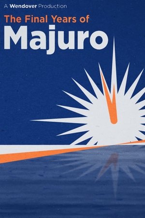Watch Free The Final Years of Majuro (2020)