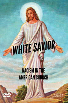 Watch Free White Savior: Racism in the American Church (2019)