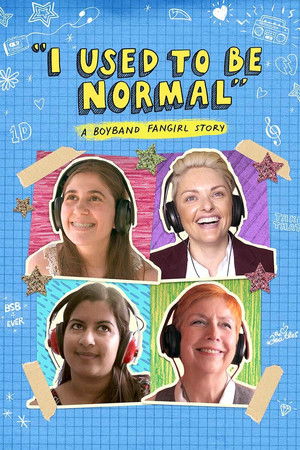 Watch Free I Used to Be Normal: A Boyband Fangirl Story (2018)