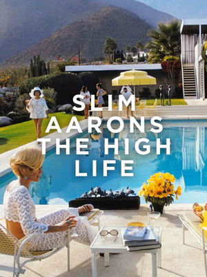 Watch Free Slim Aarons: The High Life (2016)
