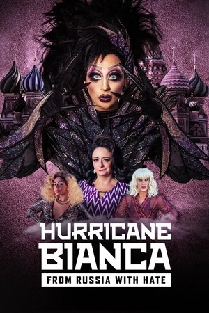 Watch Free Hurricane Bianca: From Russia with Hate (2018)