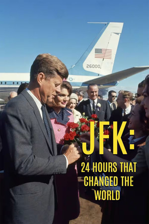 Watch Free JFK 24 Hours That Change the World (2023)