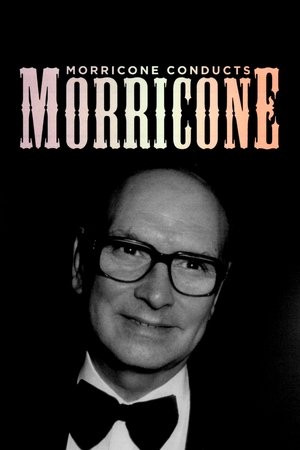 Watch Free Morricone conducts Morricone (2006)