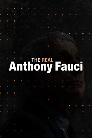 Watch Free The Real Anthony Fauci Part 1 (2022)