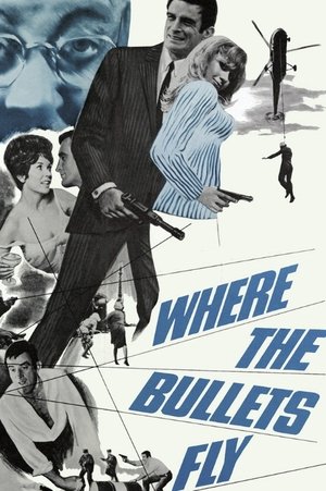 Watch Free Where the Bullets Fly (1966)