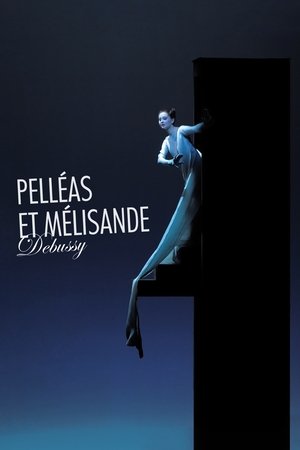 Watch Free Pelleas et Melisande (2012)