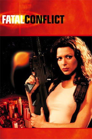 Watch Free Fatal Conflict (2000)