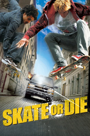 Watch Free Skate or Die (2008)
